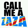 call me a zaza